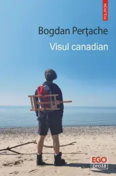 Visul canadian/Bogdan Pertache