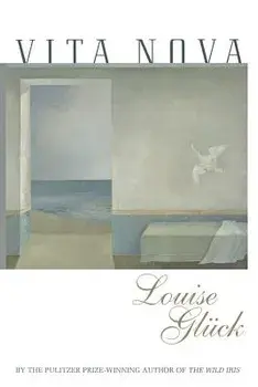 Vita Nova, Paperback/Louise Gluck