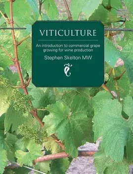 Viticulture: An Introduction to Commercial Grape Growing for Wine Production, Paperback/Stephen P. Skelton Mw