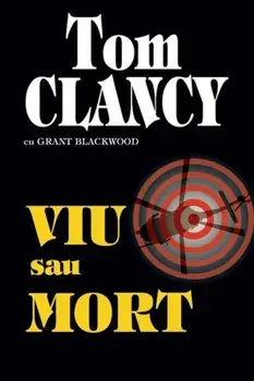Viu sau mort/Tom Clancy, Grant Blackwood