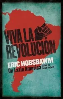Viva la Revolucion, Paperback/Eric Hobsbawm