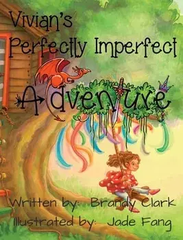 Vivian's Perfectly Imperfect Adventure, Hardcover/Brandy Clark