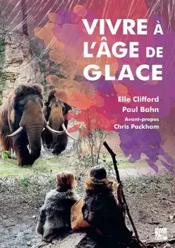 Vivre a l’age de glace, Paperback/Paul Bahn
