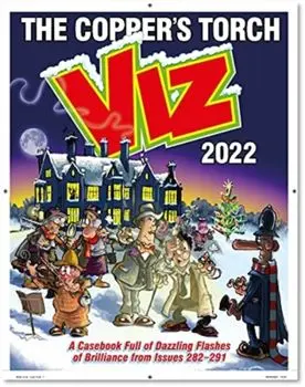 Viz Annual 2022: The Copper's Torch. A casebook of dazzling flashes of brilliance from issues 282-291, Hardback/Viz Magazine