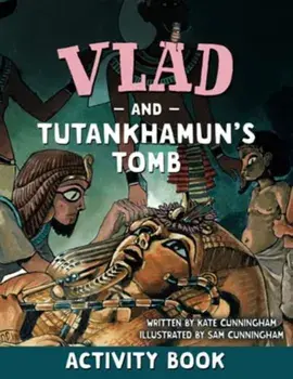 Vlad and Tutankhamun's Tomb Activity Book, Paperback/Kate Cunningham