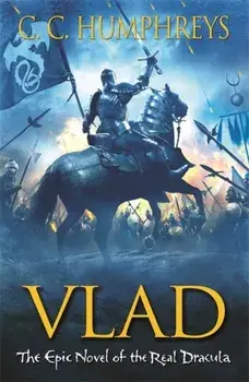 Vlad: The Last Confession, Paperback/C. C. Humphreys