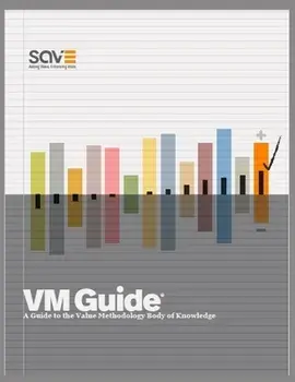 VM Guide: A Guide to the Value Methodology Body of Knowledge, Paperback/Save International