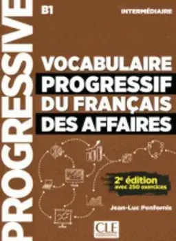 Vocabulaire progressif du francais des affaires 2eme edition. Livre + CD a/J L Penfornis