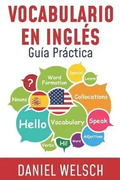 Vocabulario En Inglés: Guía Práctica, Paperback/Daniel Welsch
