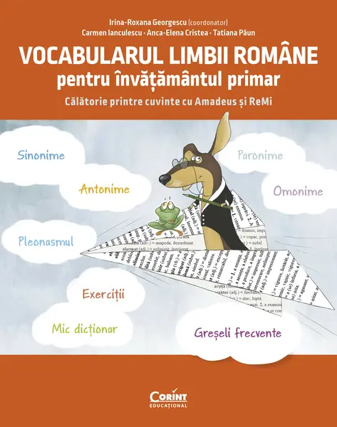 Vocabularul limbii române pentru învățământul primar. Călătorie printre cuvinte cu Amadeus și ReMi