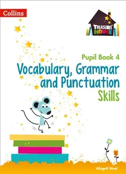 Vocabulary, Grammar and Punctuation Skills Pupil Book 4, Paperback/Abigail Steel