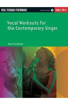 Vocal Workouts for the Contemporary Singer - Anne Peckham