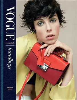 Vogue Essentials: Handbags, Hardcover/Carolyn Asome