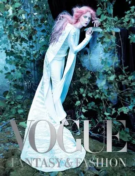 Vogue: Fantasy & Fashion, Hardback/Vogue Editors