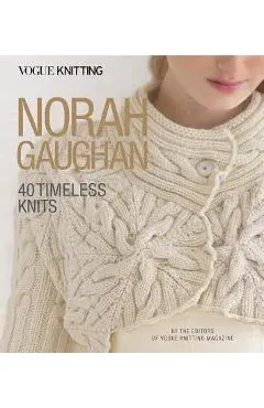 Vogue(r) Knitting: Norah Gaughan: 40 Timeless Knits - Vogue Knitting Magazine