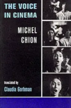 Voice in Cinema, Paperback/Michel Chion