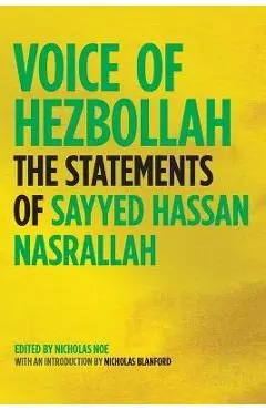 Voice of Hezbollah: The Statements of Sayyed Hassan Nasrallah - Sayyed Hassan Nasrallah