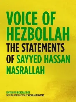 Voice of Hezbollah: The Statements of Sayyed Hassan Nasrallah, Paperback/Sayyed Hassan Nasrallah