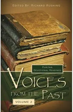 Voices from the Past: Volume 2 - Richard Rushing