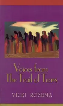 Voices from the Trail of Tears, Paperback/Vicki Rozema