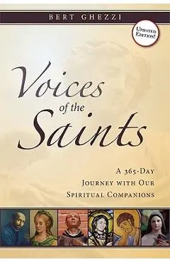 Voices of the Saints: A 365-Day Journey with Our Spiritual Companions - Bert Ghezzi