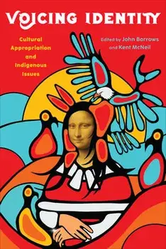Voicing Identity: Cultural Appropriation and Indigenous Issues, Paperback/John Borrows