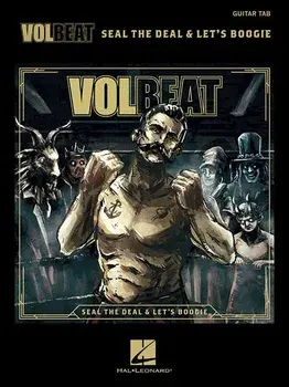 Volbeat - Seal the Deal & Let's Boogie: Tab Transcriptions with Lyrics/Volbeat