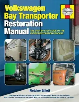 Volkswagen Bay Transporter Restoration Manual, Hardcover/Fletcher Gillett