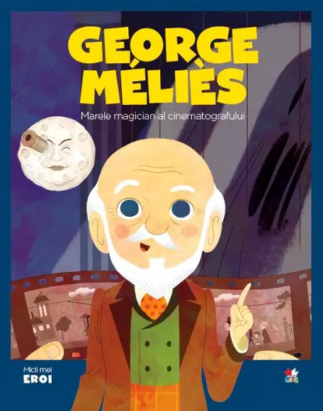Volumul 38. MICII EROI. Georges Méliès