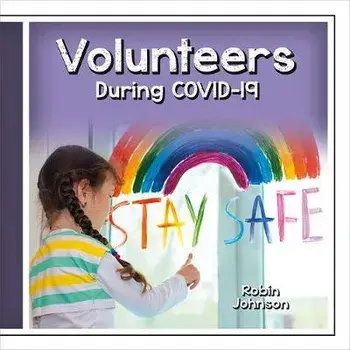 Volunteers During Covid-19, Library Binding/Robin Johnson