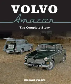 Volvo Amazon: The Complete Story/Richard Dredge