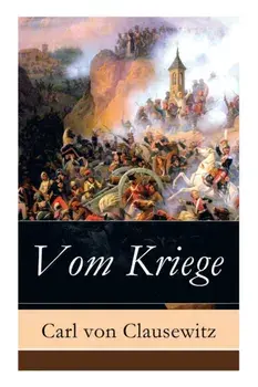 Vom Kriege, Paperback/Carl Von Clausewitz