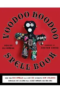 Voodoo Hoodoo Spellbook - Denise Alvarado