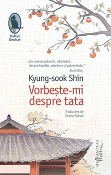 Vorbeste-mi despre tata/Kyung-sook Shin