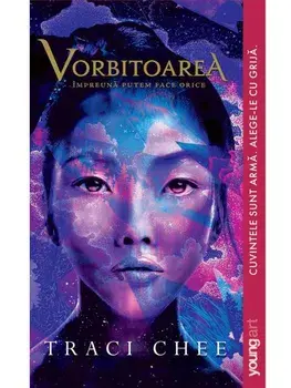 Vorbitoarea. Cartea a doua din seria Marea de aur si cerneala/Traci Chee