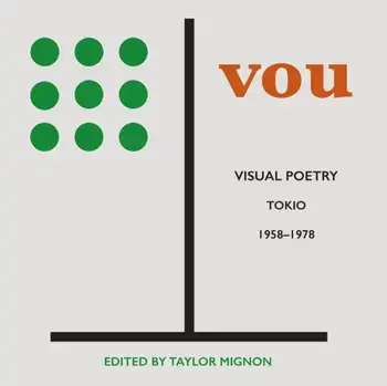 Vou: Visual Poetry, Tokio, 1958-1978, Paperback/Taylor Mignon