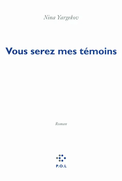 Vous serez mes temoins | Nina Yargekov