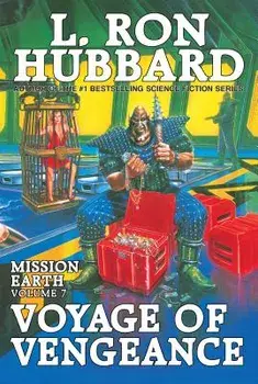 Voyage of Vengeance:: Mission Earth Volume 7 (Reissue), Paperback/L. Ron Hubbard