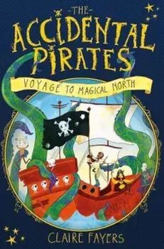 Voyage to Magical North, Paperback/Claire Fayers