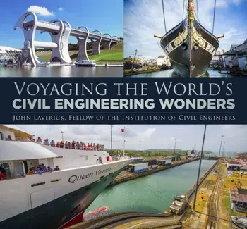 Voyaging the World's Civil Engineering Wonders. 2 ed, Paperback/John Laverick