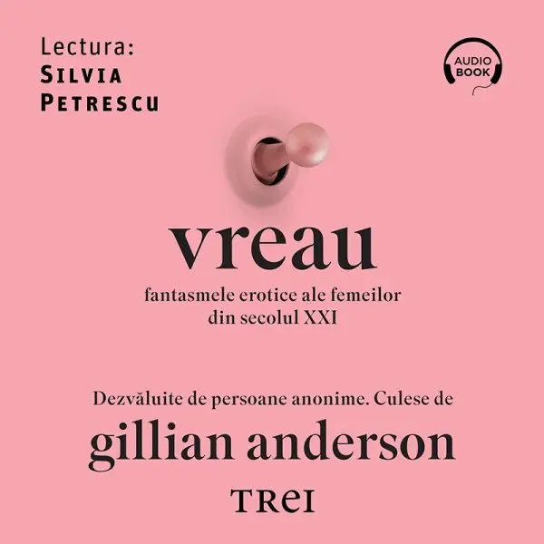 Vreau. Fantasmele erotice ale femeilor din secolul XXI - Audiobook - Gillian Anderson