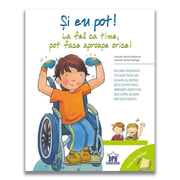 Vreau sa inteleg. Si eu pot, la fel ca tine, pot face aproape orice, Jennifer Moore-Mallinos