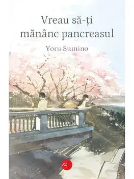 Vreau sa-ti mananc pancreasul/Yoru Sumino