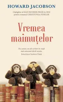 Vremea maimutelor/Howard Jacobson