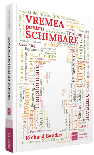 Vremea pentru schimbare | Richard Bandler
