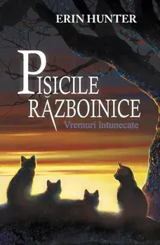 Vremuri intunecate. Volumul 6/Erin Hunter