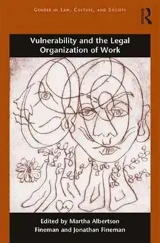Vulnerability and the Legal Organization of Work, Paperback/***