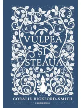 Vulpea si steaua/Coralie Bickford-Smith