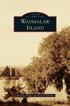 Wadmalaw Island, Hardcover/Michelle Adams