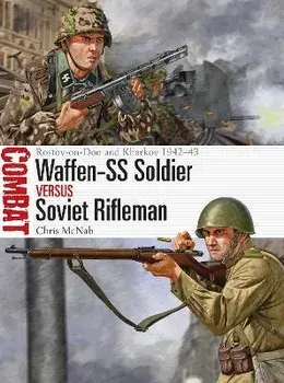 Waffen-SS Soldier vs Soviet Rifleman. Rostov-on-Don and Kharkov 1942-43, Paperback/Chris McNab